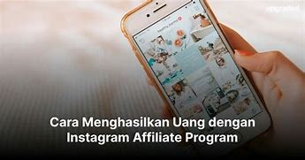 Cara Agar Instagram Menghasilkan Uang