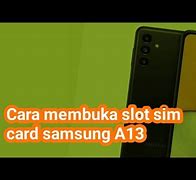 Cara Membuka Slot Kartu Sim Samsung A13 Frp Lock